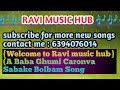 A Baba Ghumi Caronva Dabake New Remix dj #Ravimusichub#Ravi music hub##Mo.6394076014