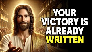 Your Victory Is Already Written | God Message Today | God Says | God's Word