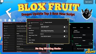 [Dragon Update] Blox Fruit Top 3 Best Script Available/ NoKey \u0026 Showcase | Working On Every Executor