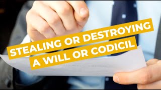 Stealing or Destroying a Will or Codicil | Sydney Criminal Lawyers®