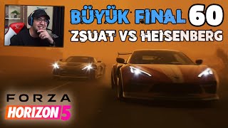 Finalde Derbi Var, zSuat vs Heisenberg - Forza Horizon 5 | #60