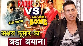 Salman Khan's RADHE VS Akshay Kumar's LAXMMI BOMB | Akshay Kumar का बड़ा बयान | EID 2020