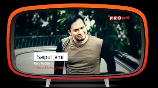 Saipul Jamil - Ratu Hatiku (Official Music Video)