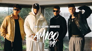 El Villano - BM - Migrantes - Amigo REMIX (Video Oficial)