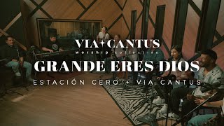 Grande Eres Dios (Via Cantus Worship Collective) - Via Cantus, Estación Cero | Bogotá 2024