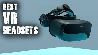 TOP 10 BEST VR HEADSETS (2022 - 2023)