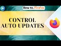 Firefox Browser Auto Update Enable Or Disable On Windows PC Or Laptop