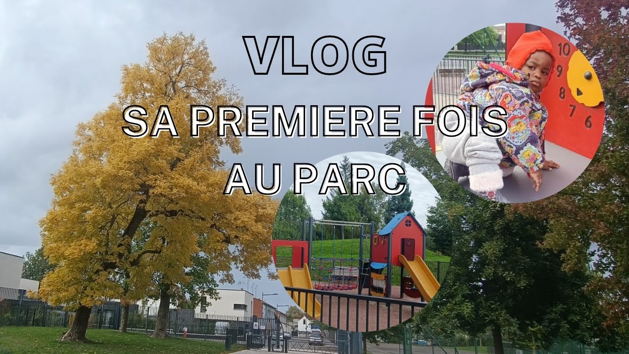 Vlog Sa Première Sortie Au Parc Weekend Vlog Youtube
