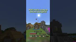 POV: You’re trying to find the stronghold #minecraft #cool #foryou #gaming #shortfeed #funny #lol