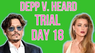 Johnny Depp v. Amber Heard LIVE | TRIAL DAY 18