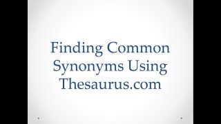 Finding Common Synonyms Using Thesaurus.com