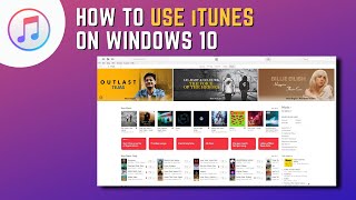 How to Use iTunes on Windows 10