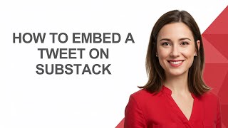 How to Embed a Tweet on Substack - AshleyHowTo