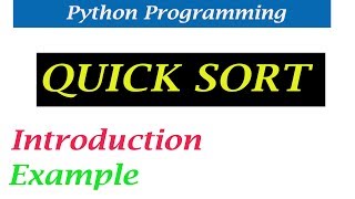 Python Tutorials - Quick Sort | Example | Introduction | Last Element As Pivot