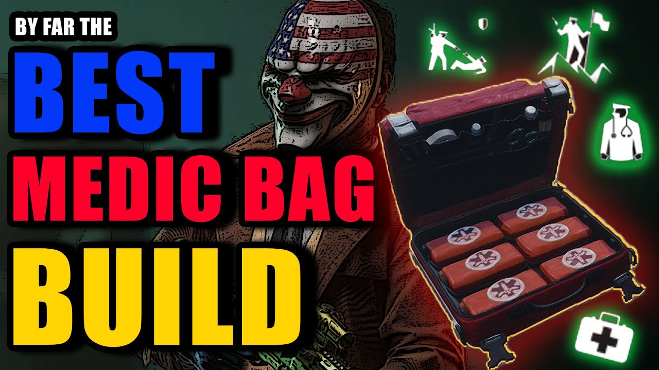 The BEST MEDIC BAG BUILD In PAYDAY 3 | The Best Build For Overkill Loud ...