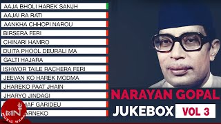 Narayan Gopal Songs Collection | Nepali All Time Hit Songs | Jukebox Vol - 3