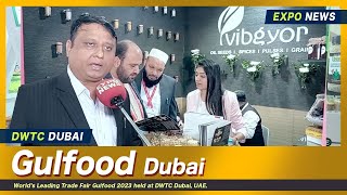 VIBGYOR Agro Foods Insutries INDIA : GULFOOD 2023 DUBAI : Pulses Spices Grains Oil Seeds Supplier