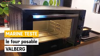 Marine a testé pour vous le four posable VALBERG  - ELECTRO DÉPÔT