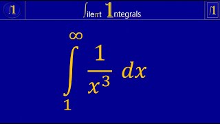 improper integral 1/x^3 from 1 to infinity | how to solve improper integrals | silent integrals