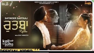 Rutba Satinder Sartaaj | Kali Jotta| Neeru Bajwa, Wamiqa Gabbi |Latest Punjabi Songs 2023