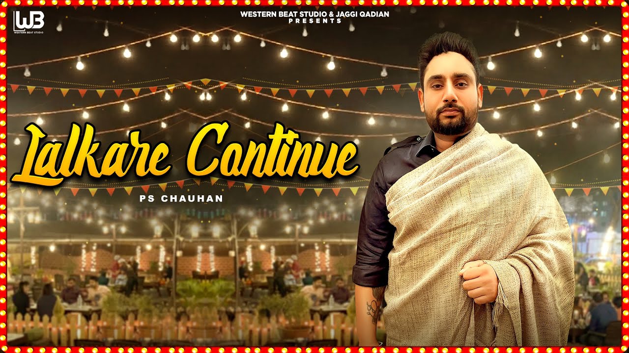 Lalkare Continue L Ps Chauhan L Latest Punjabi Songs 2023 L New Punjabi ...