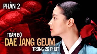 TẤT TẦN TẬT VỀ NÀNG DAE JANG-GEUM (Phần 2)