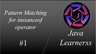 Java 16 | Pattern matching for instanceof | Introduction | Java Learnerss