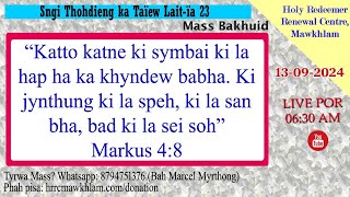 Mass Bakhuid | Sngi Thohdieng ha ka Taïew Lait-ïa 23 | 13-09-2024