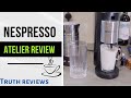 Nespresso Atelier Review