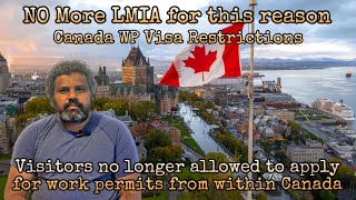 🇨🇦 Canada Visitor Visa to WP Conversion Ban|கனடா குடிவரவு கட்டுப்பாடுகள் அதிகரிக்கின்றன|Canada Tamil