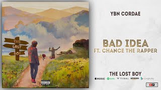 YBN Cordae - Bad Idea Ft. Chance the Rapper (The Lost Boy)