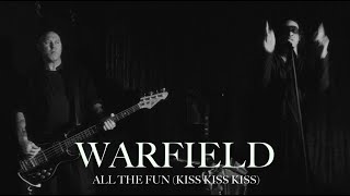 WARFIELD - All The Fun (Kiss, Kiss, Kiss) (Official Teaser Video)