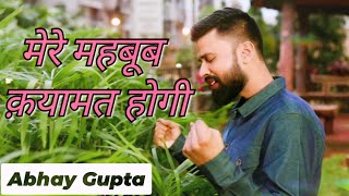 Abhay Gupta - Mere Mehboob Qayamat Hogi | Recreation | Video Song