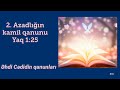 Əc ruhani qanunları. 2. azadlığın kamil qanunu yaq 1 25. pastor fuad