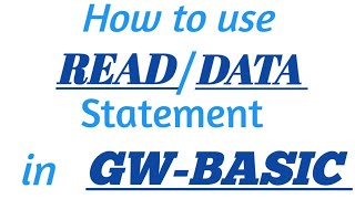 READ/DATA STATEMENT in GW-BASIC with Practical Example in GW-BASIC