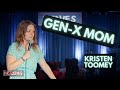 Gen-X Mom | Kristen Toomey | Stand-up Comedy