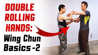 Wing Chun Two Hand Chi Sau - Double Rolling Hands Wing Chun Basics (2 of 2)