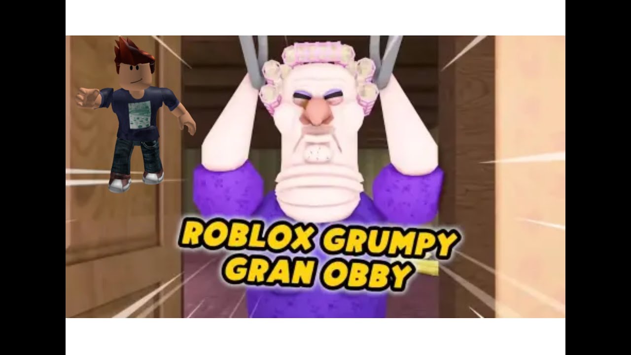 Grumpy Gran Roblox Nizsaresh Vlogs Youtube