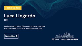 Luca Lingardo-Implementation of an Edge-Computing architecture based on a RISC-V core for RFID Comms