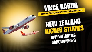 MKCE Karur | Unlock Your Future: Scholarships and Opportunities for Higher Studies in New Zealand