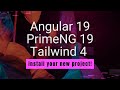How to Install Angular 19, PrimeNG 19 & Tailwind CSS 4 – Step-by-Step Tutorial