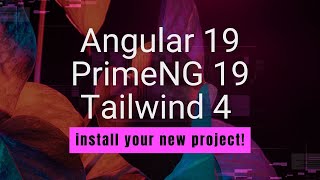 How to Install Angular 19, PrimeNG 19 & Tailwind CSS 4 – Step-by-Step Tutorial