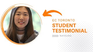 EC Toronto | Student testimonial, Nayoung Student from South Korea