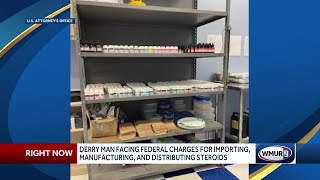 Derry man facing federal charges for importing, manufacturing, distributing steroids