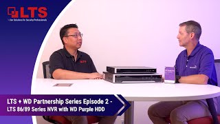 LTS + WD Partnership Series Episode 2 - LTS 86/89 Series NVR with WD Purple HDD