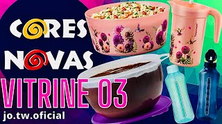 VITRINE 03/2025/TUPPERWARE/LANÇAMENTOS  NOVIDADES E NOVAS CORES / JO TUPPERWARE