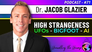 Critical Approaches to the Paranormal: UFOs, AI, High Strangeness, & Bigfoot with Dr. Jacob Glazier