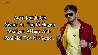 Main Kamla (Lyrics) - Furteela | Jassie Gill | Amyra Dastur | New Punjabi Movie Song 2024