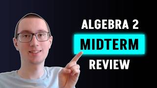 The Ultimate Study Guide for Algebra 2 Midterms! (First Semester Finals)