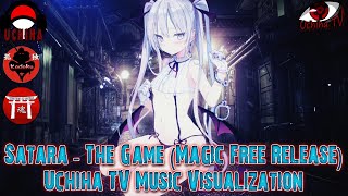 Satara - The Game | Magic Free Release | Uchiha TV Music Visualization